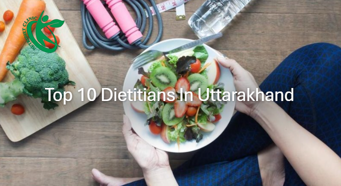 Top 10 Dietitians In Uttarakhand